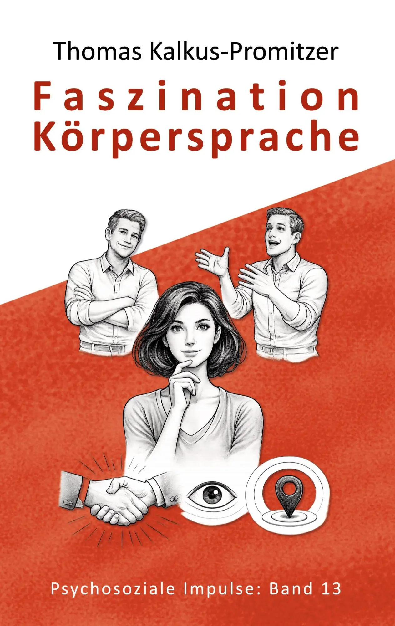 Cover: 9783819242786 | Faszination Körpersprache | Thomas Kalkus-Promitzer | Taschenbuch