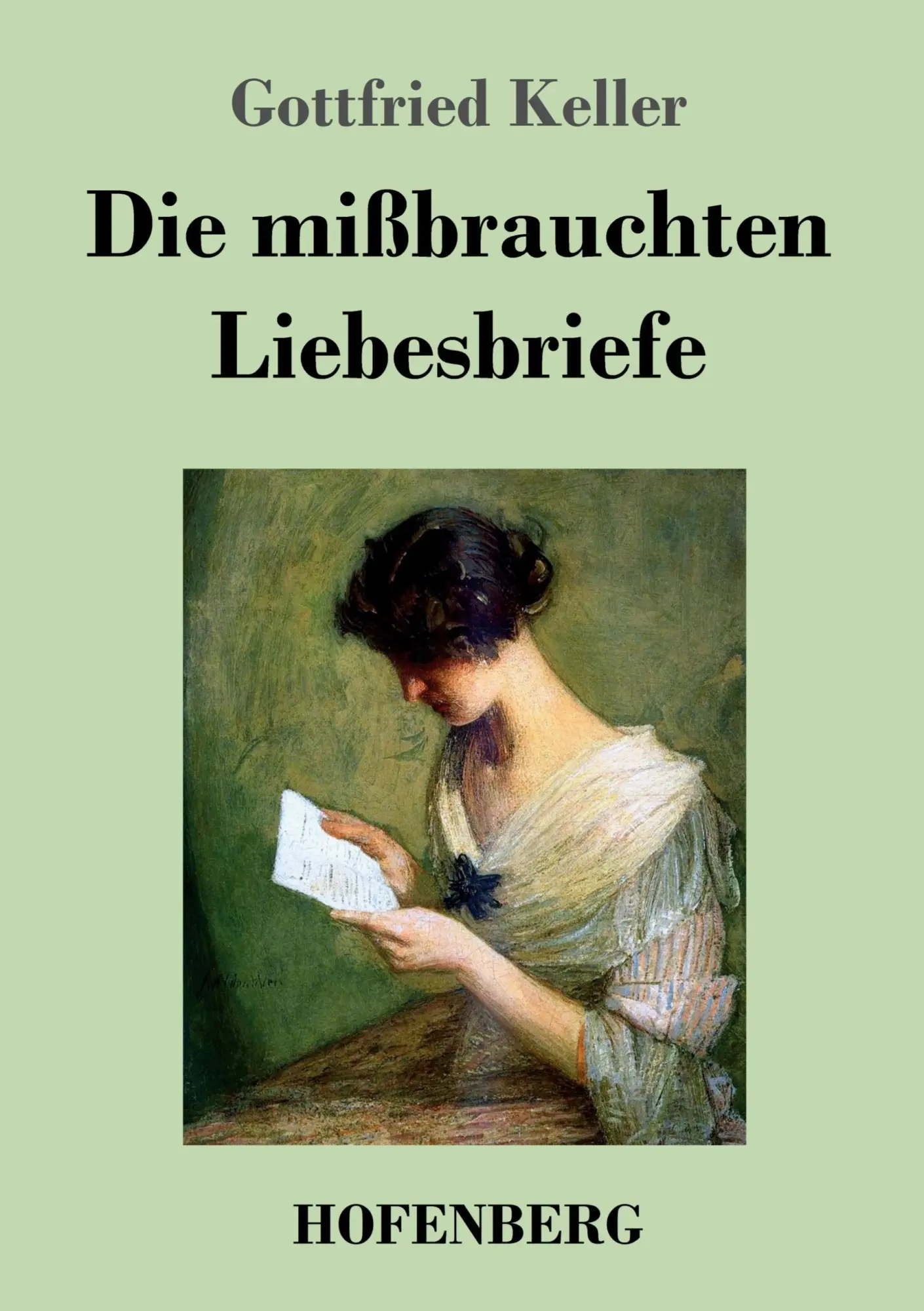 Cover: 9783843072786 | Die mißbrauchten Liebesbriefe | Gottfried Keller | Taschenbuch | 68 S.
