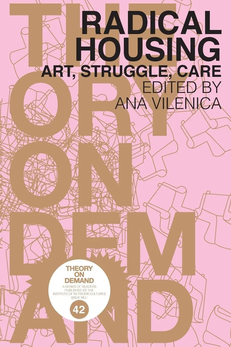 Cover: 9789492302786 | RADICAL HOUSING | ART, STRUGGLE, CARE | Ana Vilenica | Taschenbuch