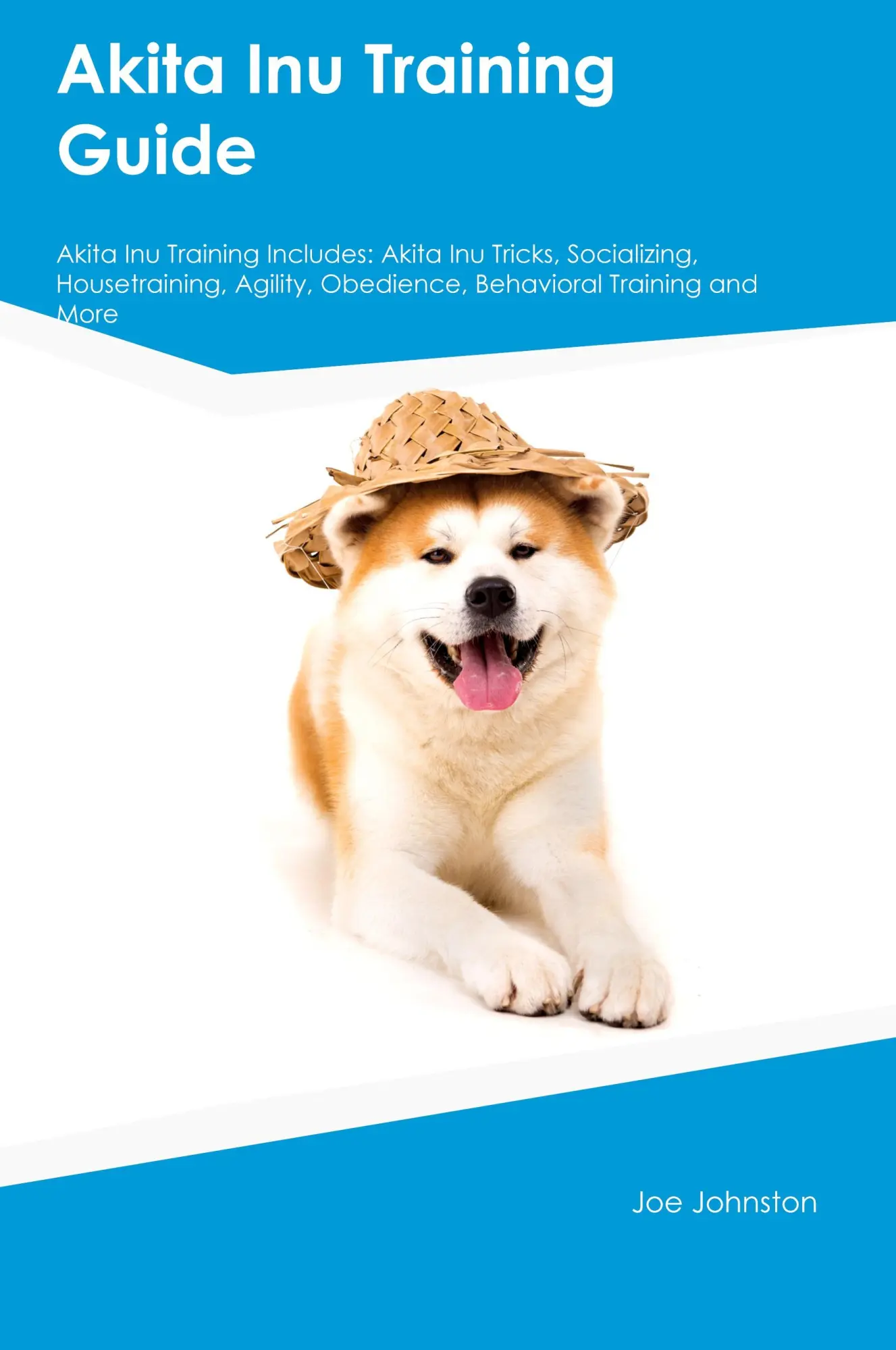 Cover: 9781395862886 | Akita Inu Training Guide Akita Inu Training Includes | Joe Johnston