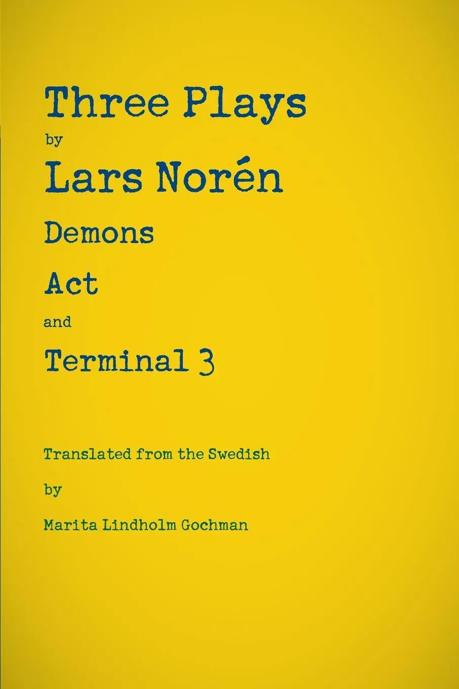 Cover: 9781884092886 | Three Plays by Lars Norén | Demons, Act, Terminal 3 | Lars Norén
