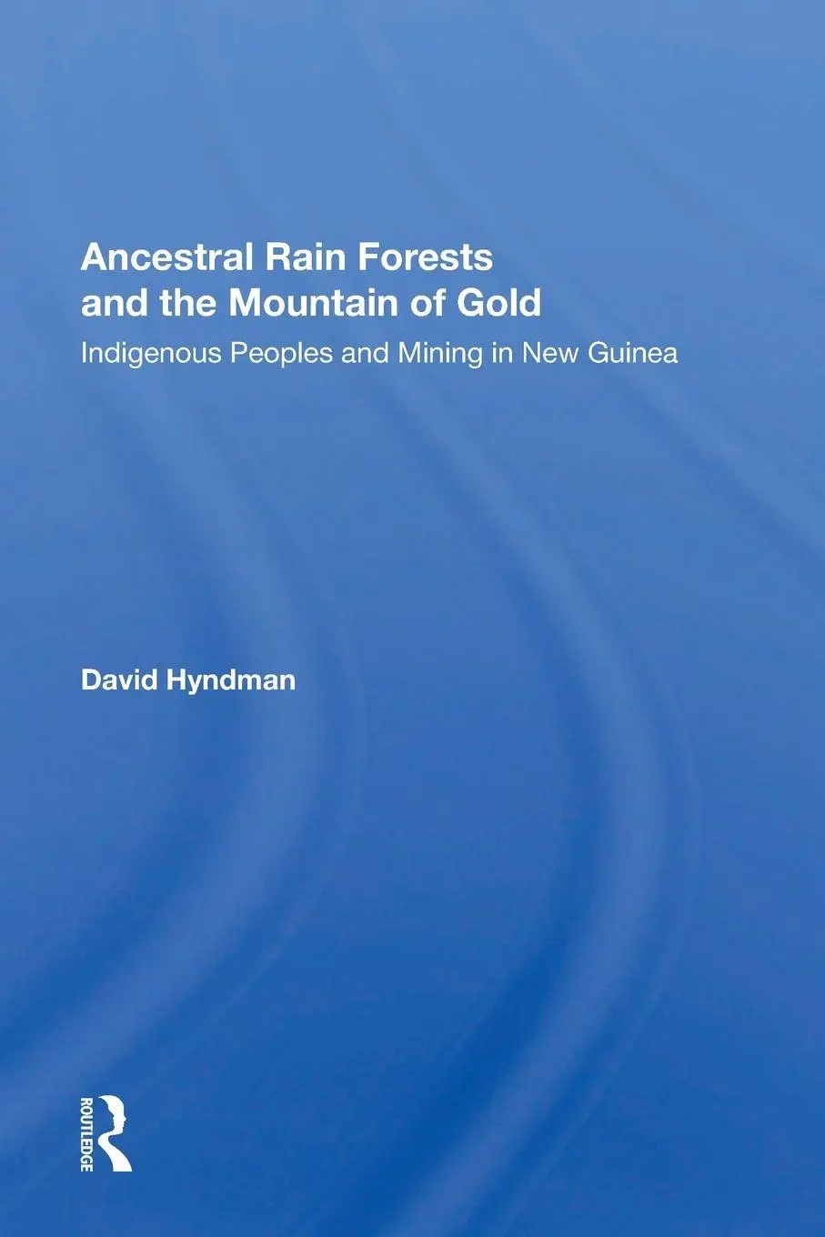 Cover: 9780367162986 | Ancestral Rainforests And The Mountain Of Gold | David Hyndman | Buch
