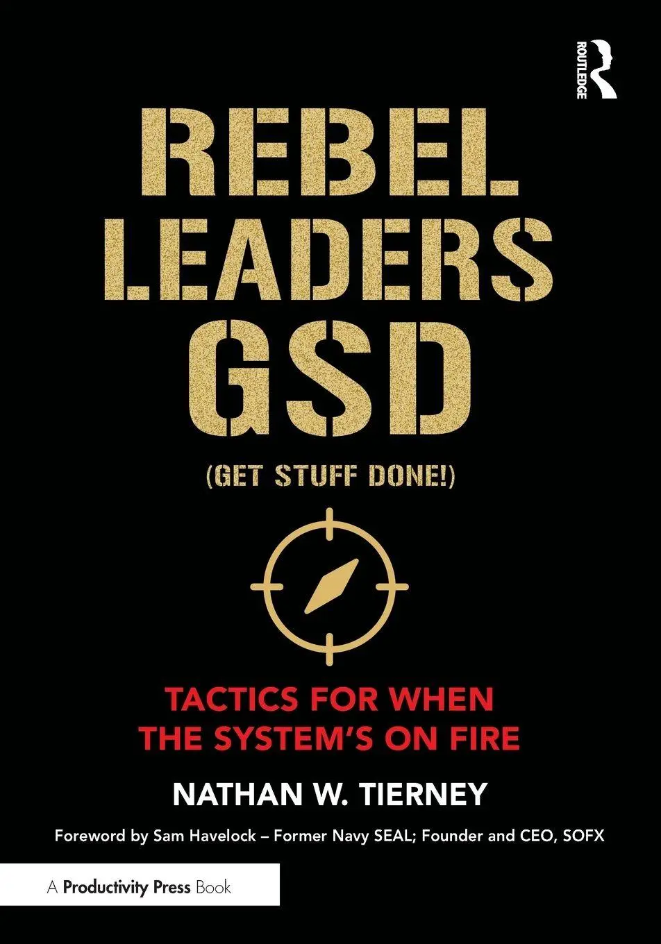 Cover: 9781041012986 | Rebel Leaders GSD (Get Stuff Done!) | Nathan W. Tierney | Taschenbuch
