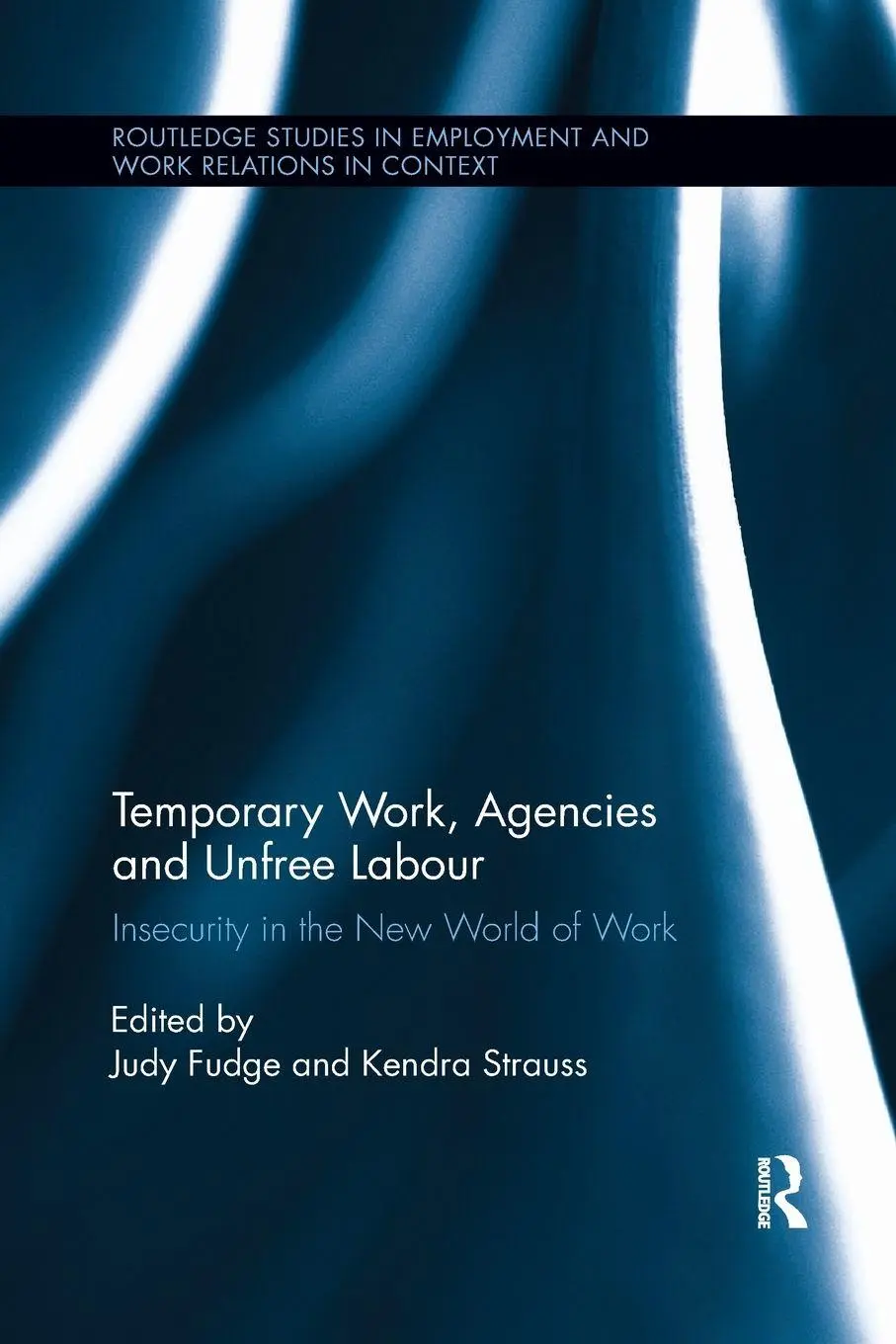 Cover: 9781138202986 | Temporary Work, Agencies and Unfree Labour | Kendra Strauss (u. a.)