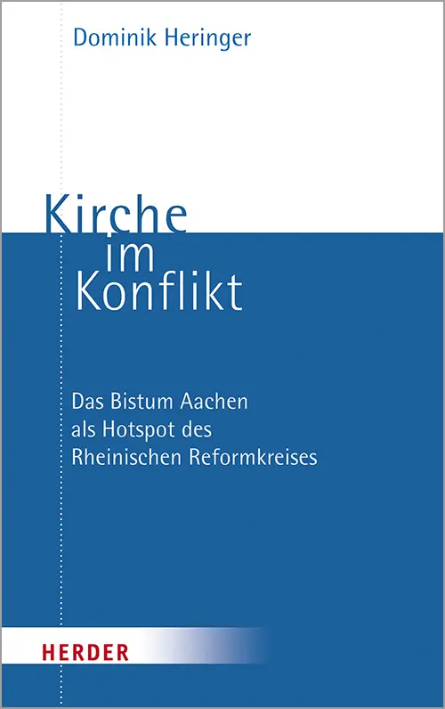 Cover: 9783451392986 | Kirche im Konflikt | Dominik Heringer | Taschenbuch | 608 S. | Deutsch