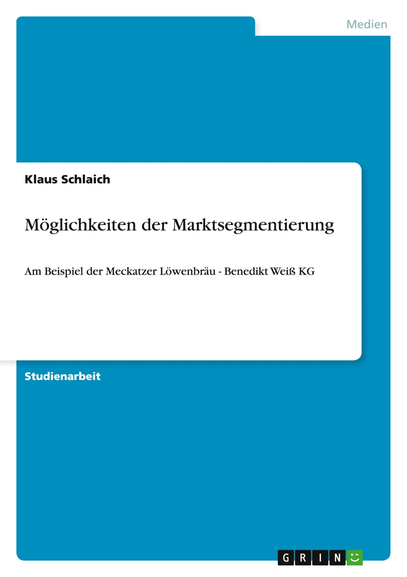 Cover: 9783656702986 | Möglichkeiten der Marktsegmentierung | Klaus Schlaich | Taschenbuch