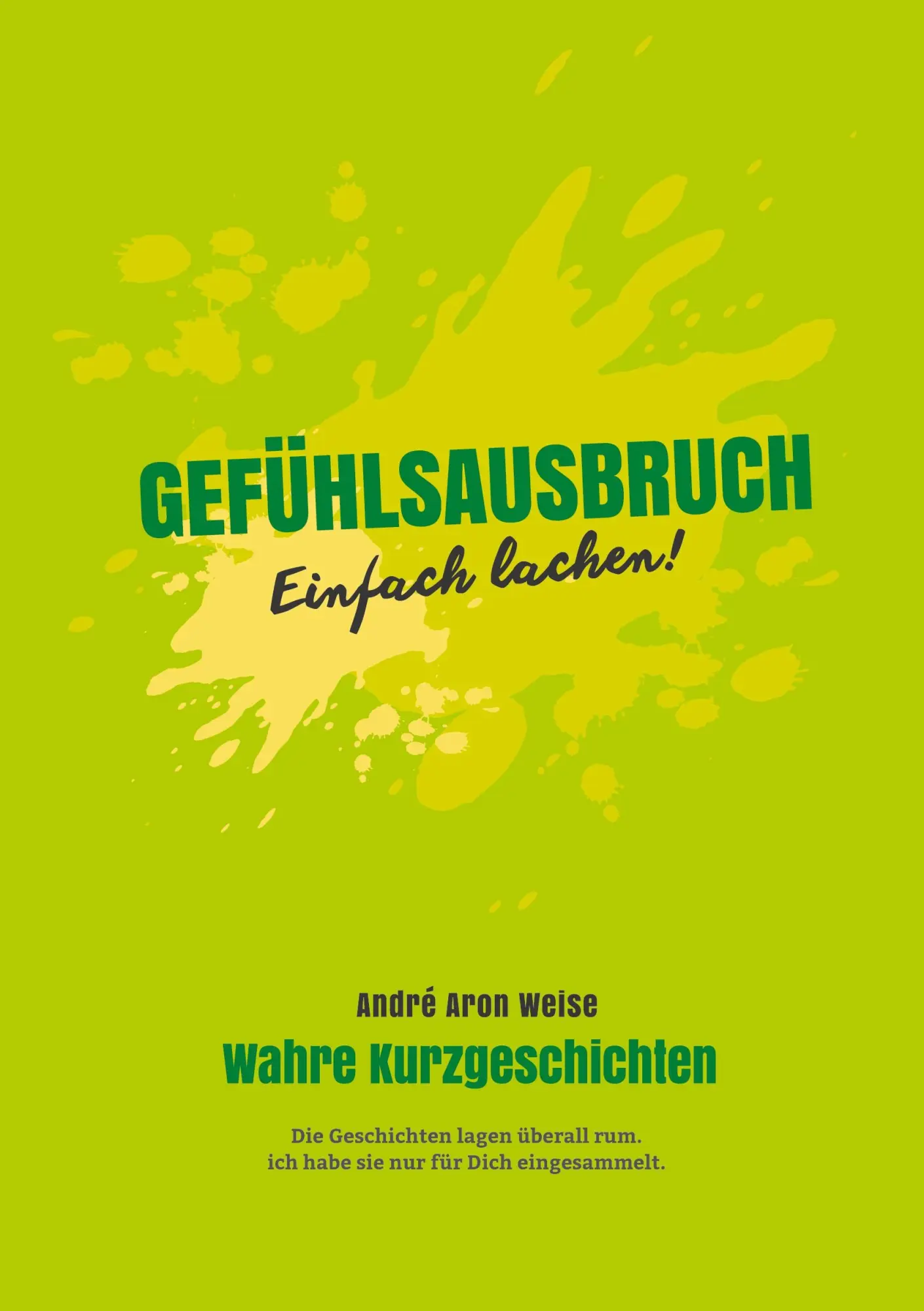 Cover: 9783695172986 | Gefühlsausbruch | Einfach Lachen! | André Aron Weise | Taschenbuch
