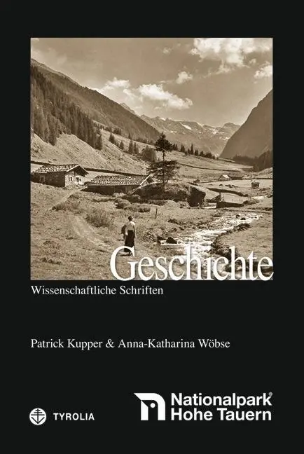 Cover: 9783702232986 | Die Geschichte des Nationalparks Hohe Tauern | Kupper | Taschenbuch