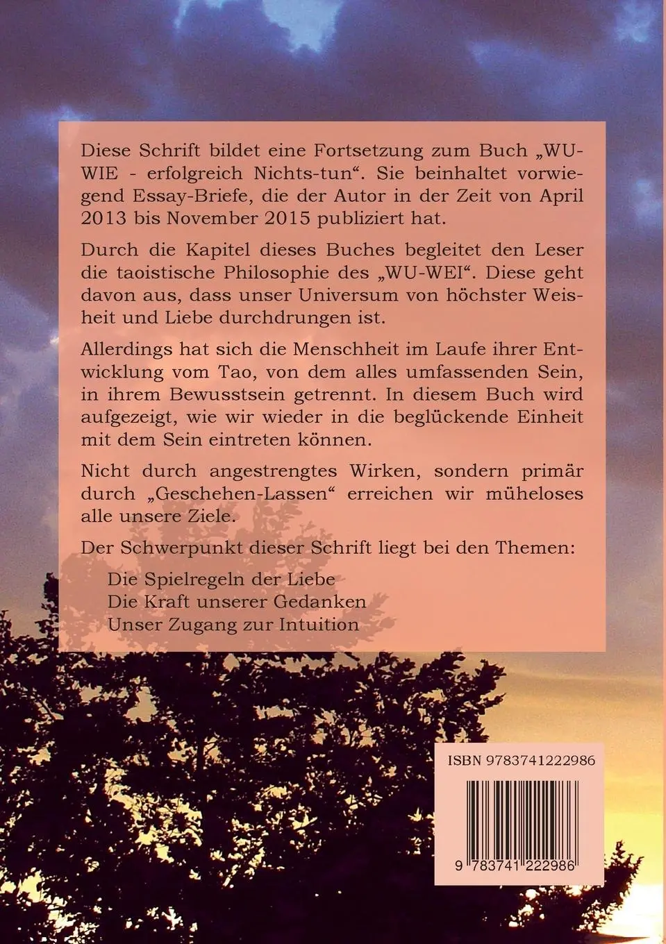 Rückseite: 9783741222986 | Wu - Wei II | Liebe und Sein | Bernd Helge Fritsch | Taschenbuch