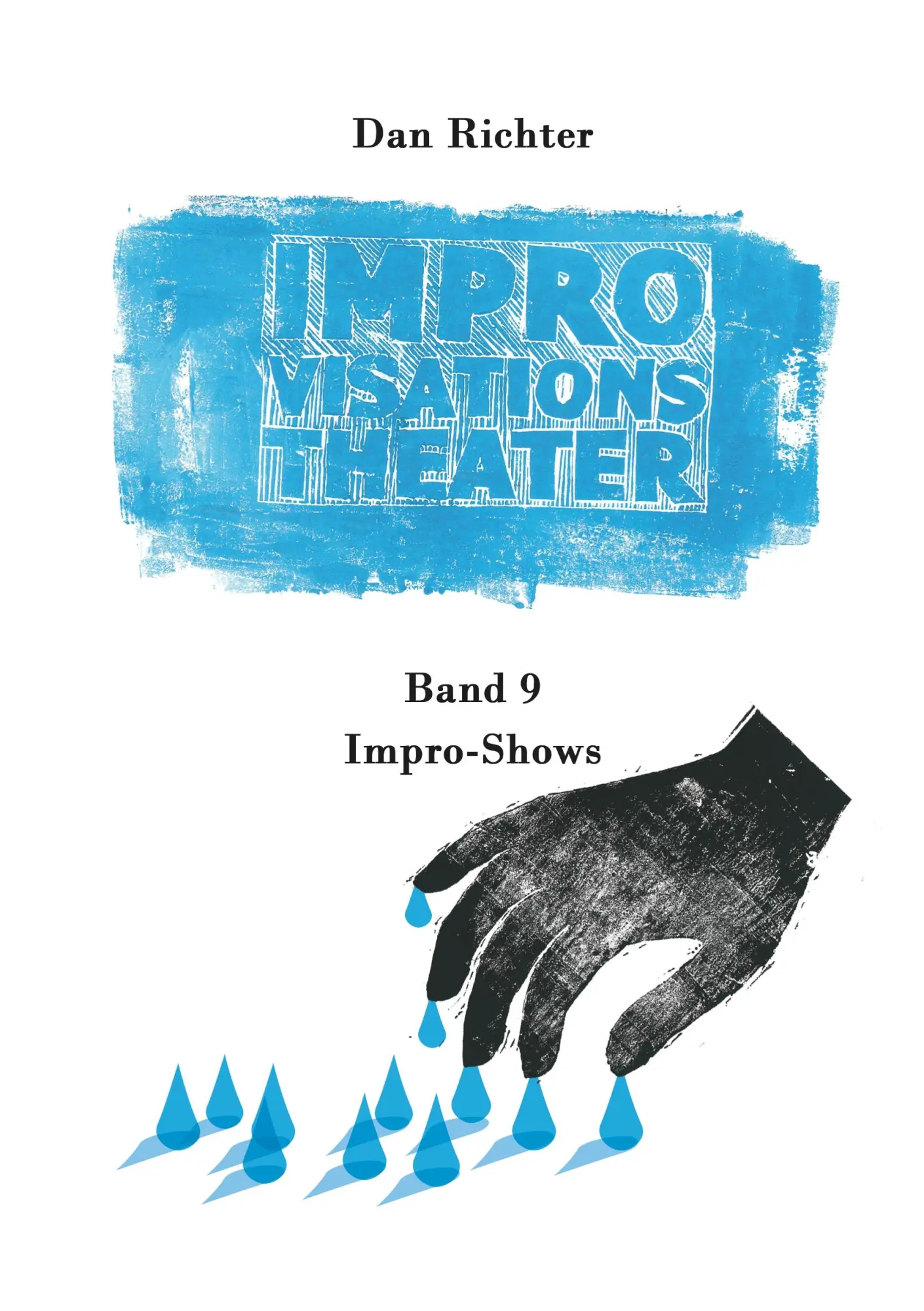 Cover: 9783749482986 | Improvisationstheater. Impro-Shows | Dan Richter | Taschenbuch | 2019