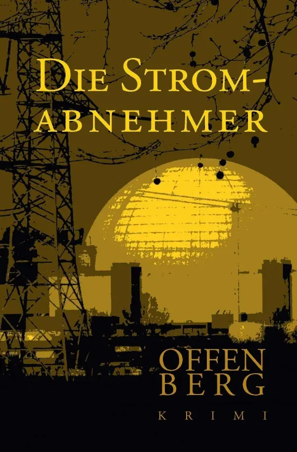 Cover: 9783752972986 | Die Stromabnehmer | Ein Kriminalroman aus Ibbenbüren | Klaus Offenberg