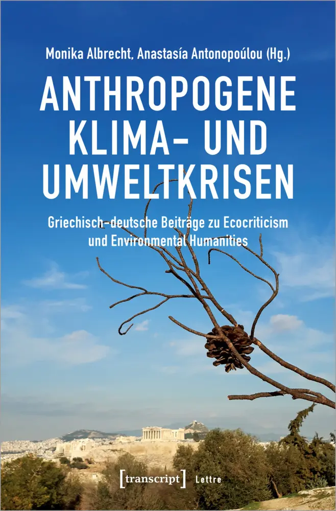 Cover: 9783837662986 | Anthropogene Klima- und Umweltkrisen | Monika Albrecht (u. a.) | Buch