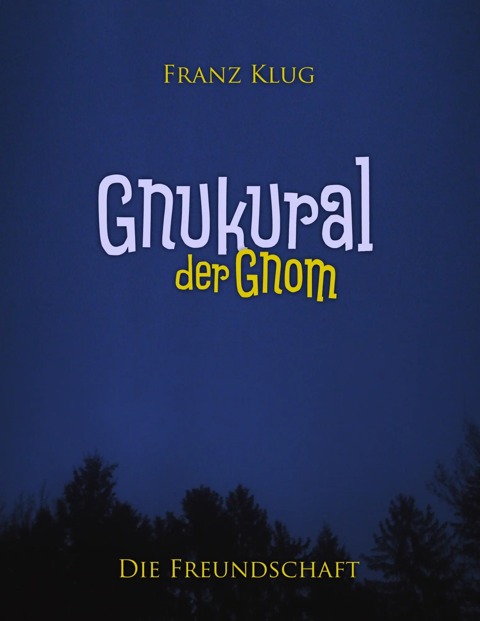 Cover: 9783839192986 | Gnukural, der Gnom | Die Freundschaft | Franz Klug | Taschenbuch