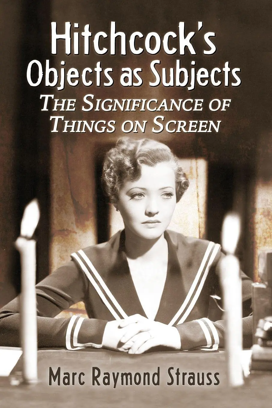 Cover: 9780786443086 | Hitchcock's Objects as Subjects | The Significance of Things on Screen