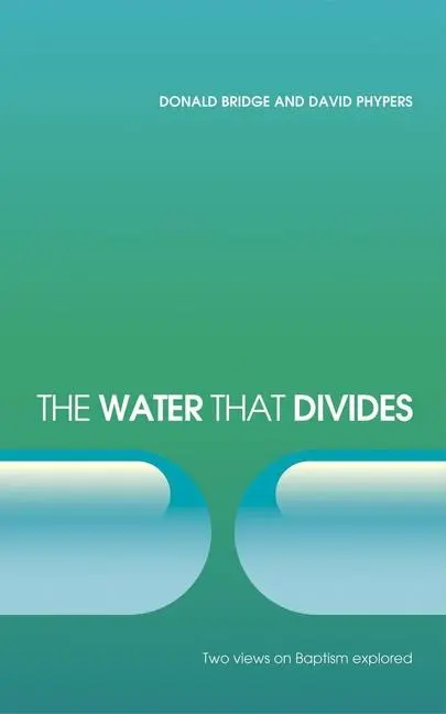 Cover: 9781845503086 | The Water that Divides | Two views on Baptism Explored | Taschenbuch