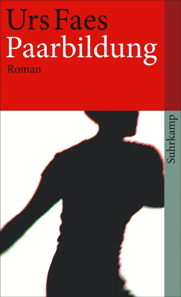 Cover: 9783518463086 | Paarbildung | Roman | Urs Faes | Taschenbuch | 192 S. | Deutsch | 2012