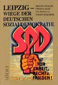 Cover: 9783926893086 | Leipzig, Wiege der deutschen Sozialdemokratie | Rudloff (u. a.) | Buch