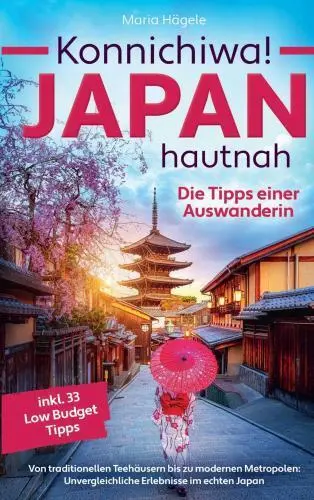 Cover: 9789403783086 | Konnichiwa! Japan hautnah: Die Tipps einer Auswanderin | Maria Hägele