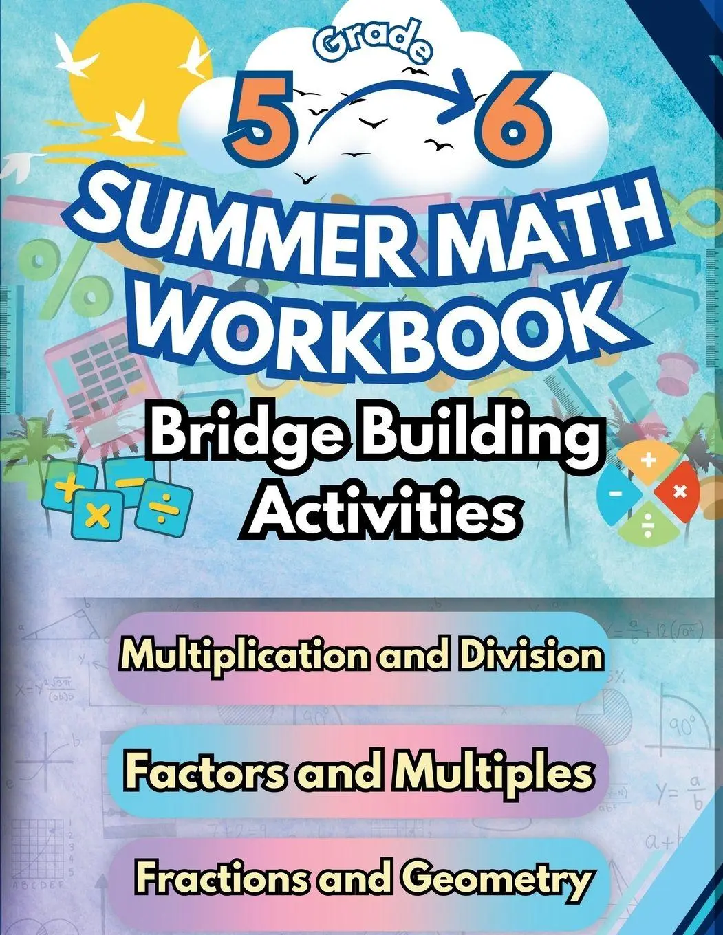 Cover: 9798330203086 | Summer Math Workbook 5-6 Grade Bridge Building Activities | Building