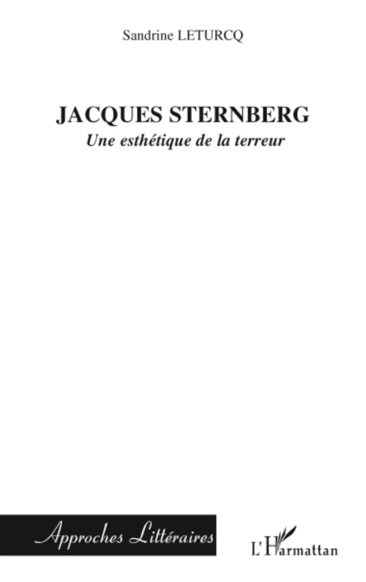 Cover: 9782296563186 | Jacques Sternberg | Une esthétique de la terreur | Sandrine Leturcq