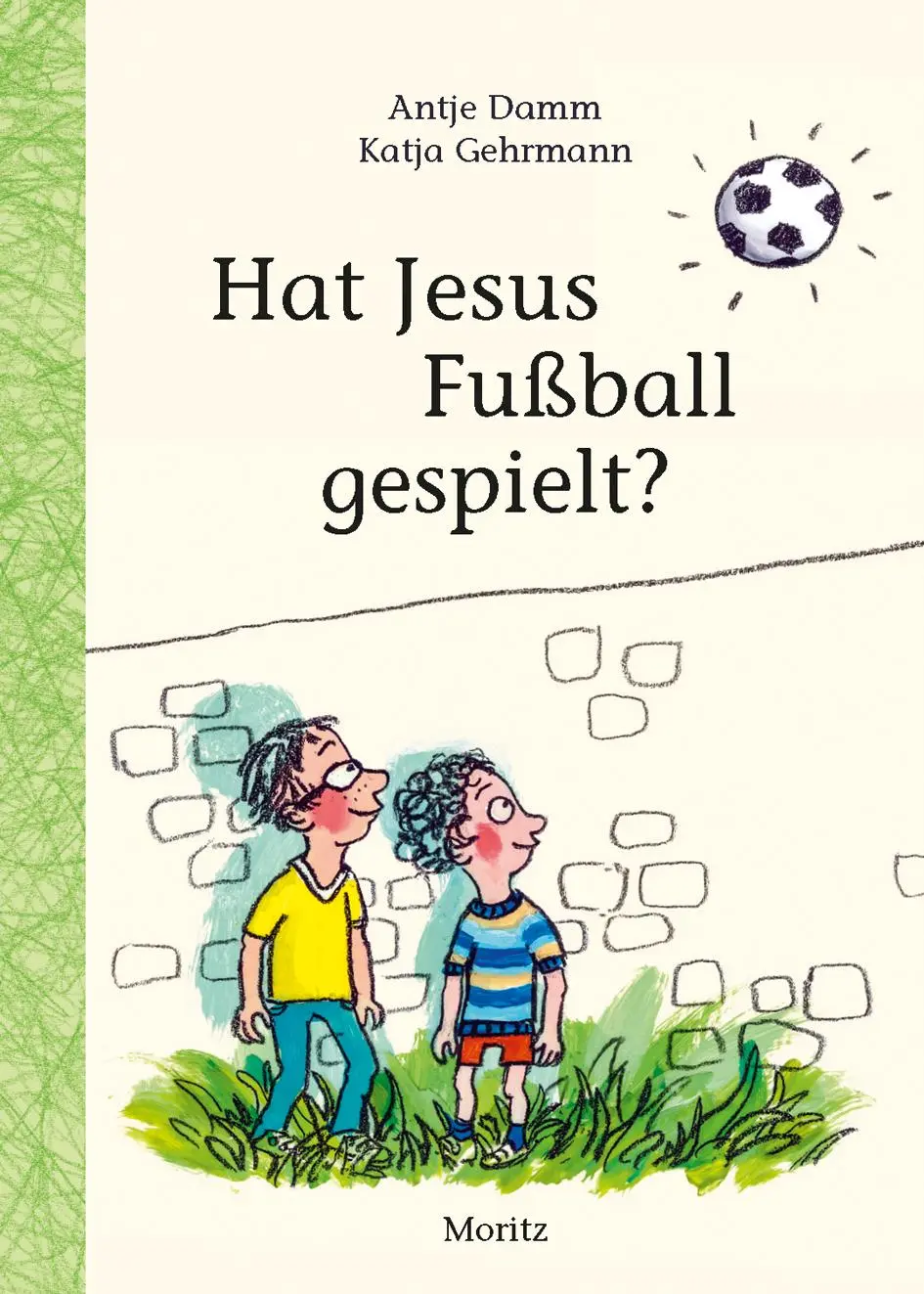 Cover: 9783895653186 | Hat Jesus Fußball gespielt? | Antje Damm | Buch | 60 S. | Deutsch