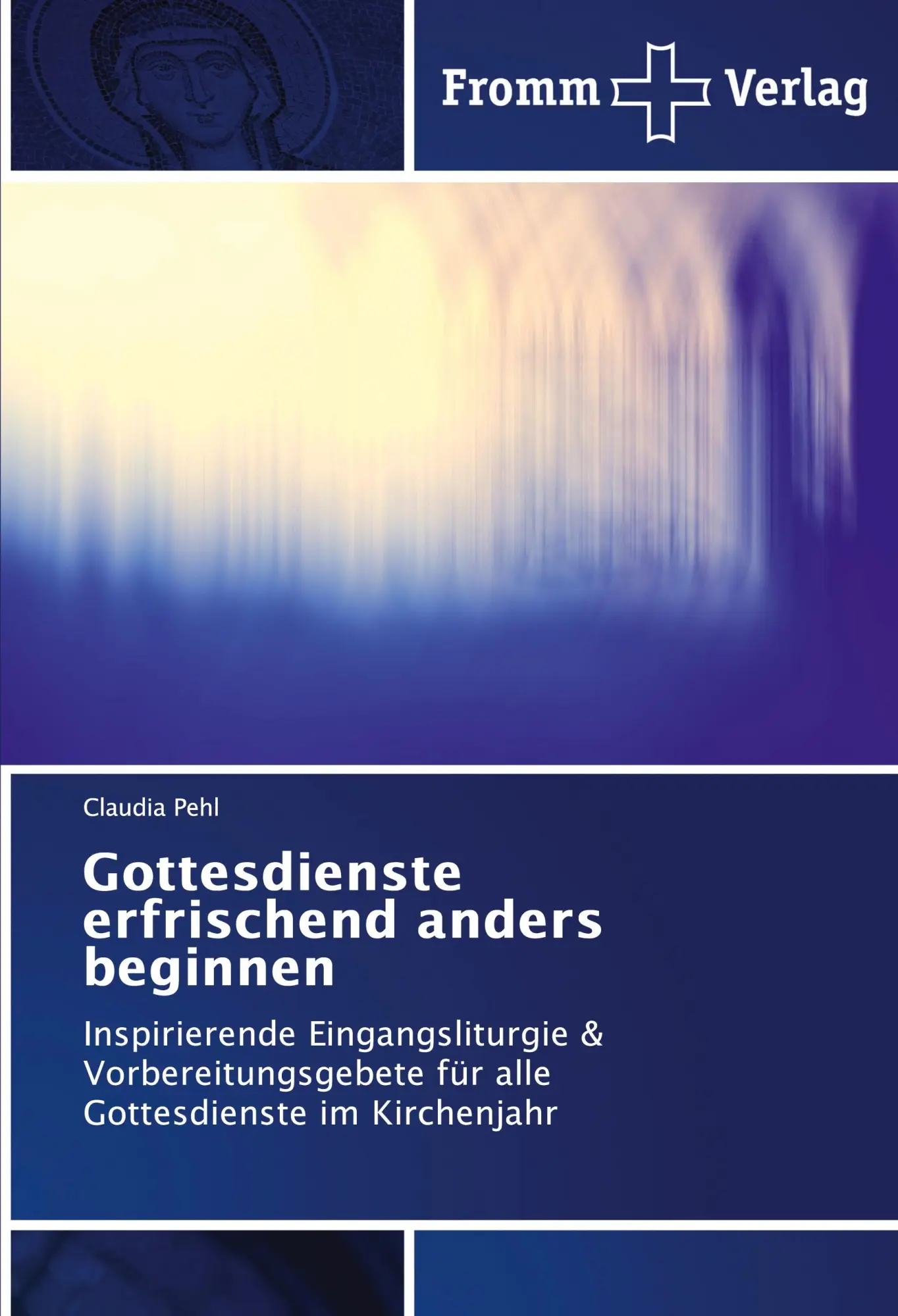 Cover: 9786138373186 | Gottesdienste erfrischend anders beginnen | Claudia Pehl | Taschenbuch