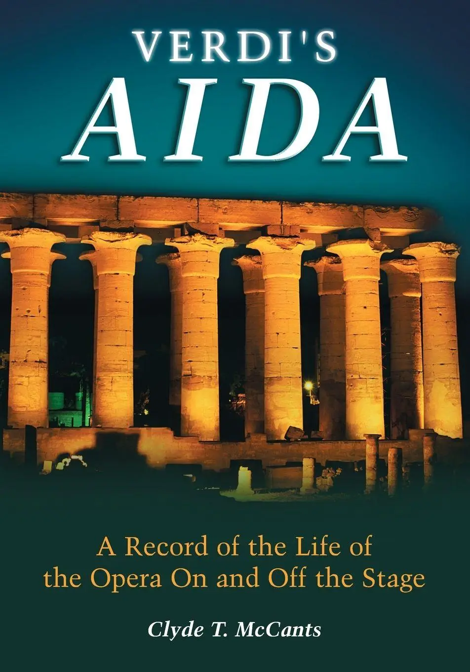 Cover: 9780786423286 | Verdi's Aida | A Record of the Life of the Opera On and Off the Stage