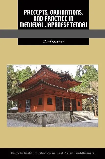 Cover: 9780824893286 | Precepts, Ordinations, and Practice in Medieval Japanese Tendai | Buch