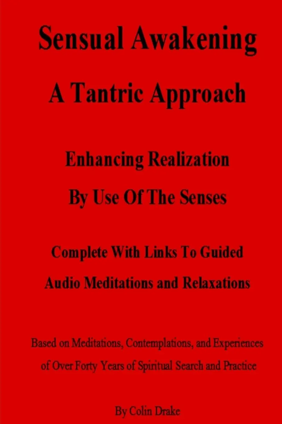 Cover: 9781365953286 | Sensual Awakening A Tantric Approach | Colin Drake | Taschenbuch
