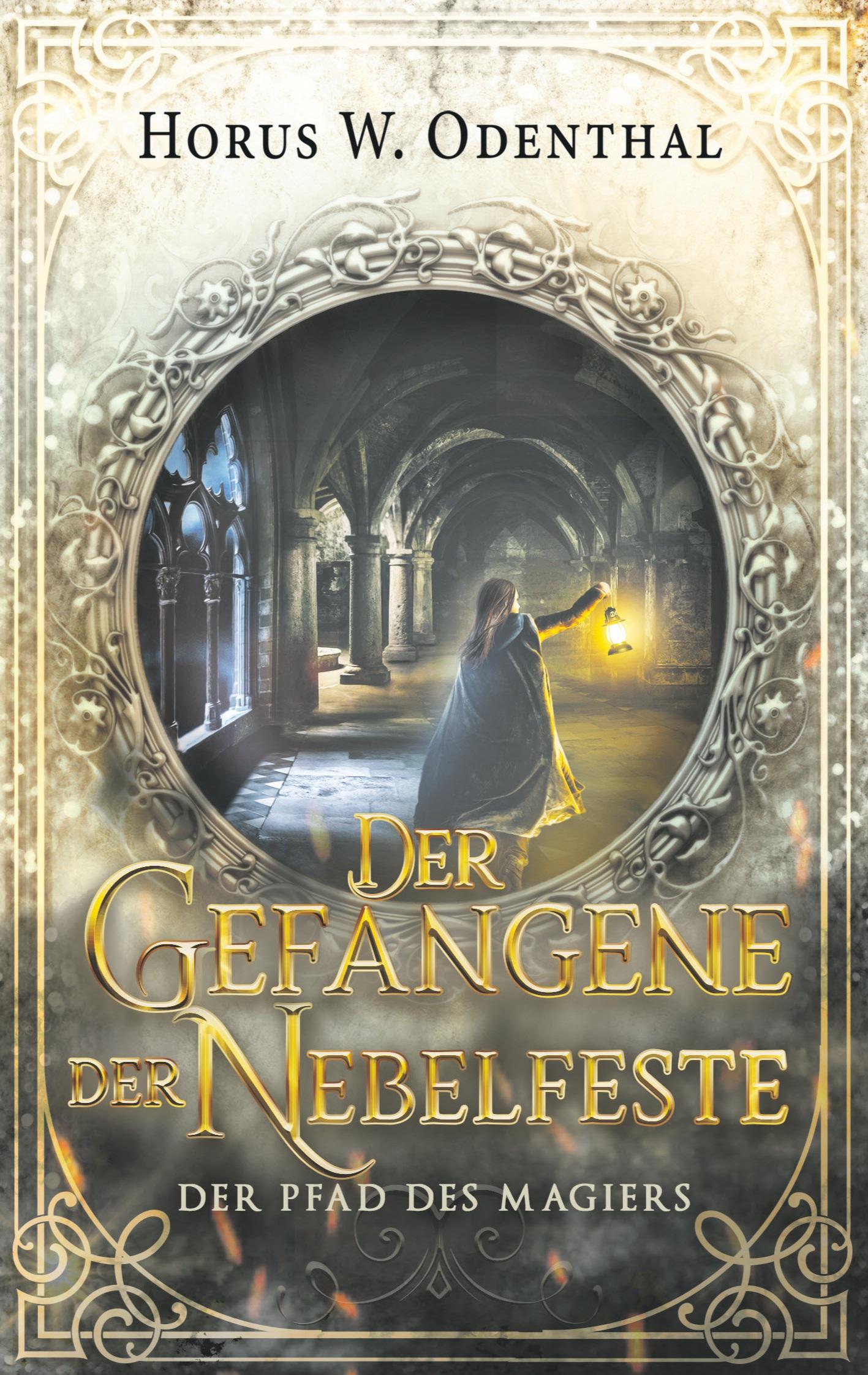 Cover: 9783753453286 | Der Gefangene der Nebelfeste | Horus W. Odenthal | Taschenbuch | 2021