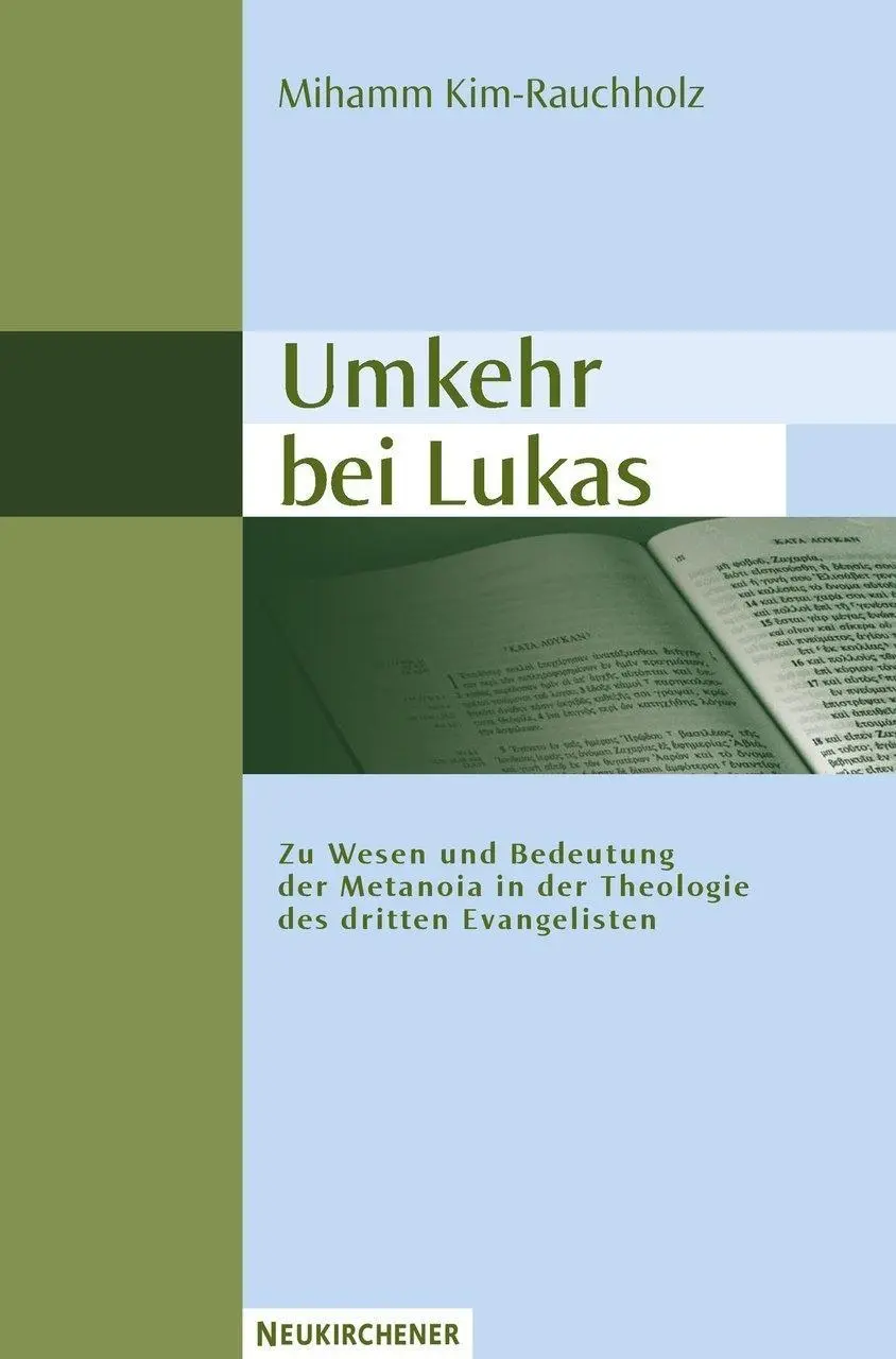Cover: 9783788723286 | Umkehr bei Lukas | Mihamm Kim-Rauchholz | Taschenbuch | 222 S. | 2008