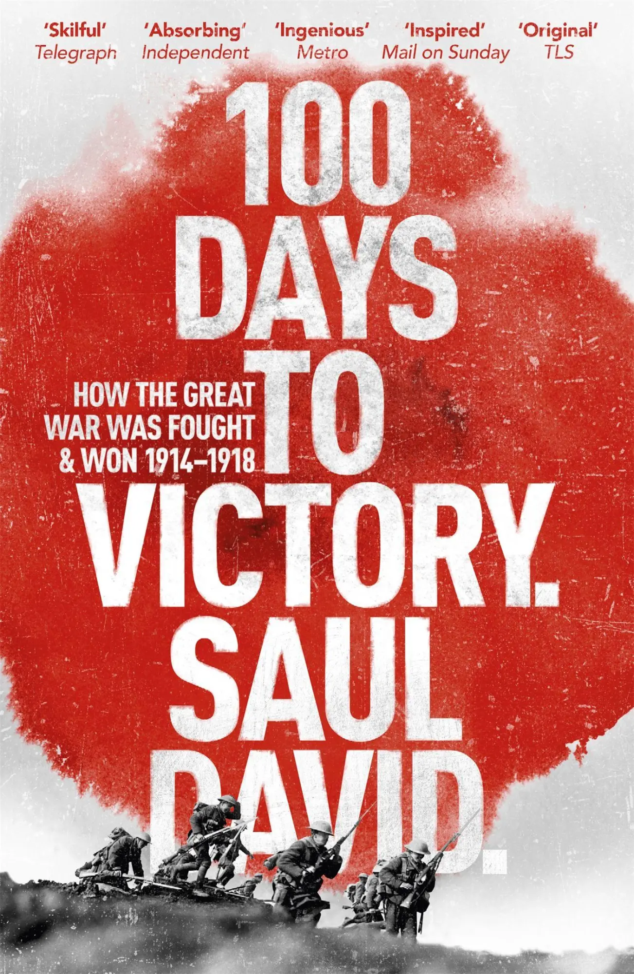 Cover: 9781444763386 | 100 Days to Victory | How the Great War Was Fought and Won | David