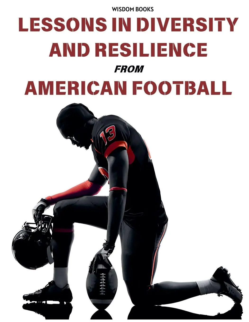 Cover: 9798230113386 | Lessons in Diversity and Resilience from American Football | Buch