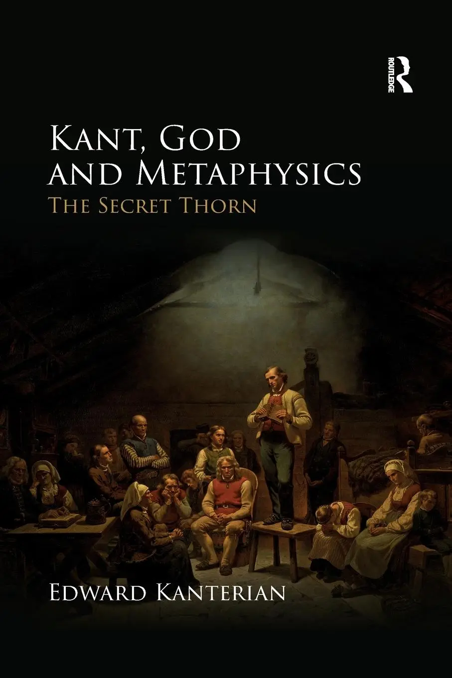 Cover: 9780367873486 | Kant, God and Metaphysics | The Secret Thorn | Edward Kanterian | Buch