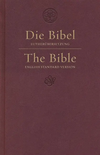 Cover: 9781433553486 | ESV German/English Parallel Bible (Luther/ESV, Dark Red) | Esv Bibles