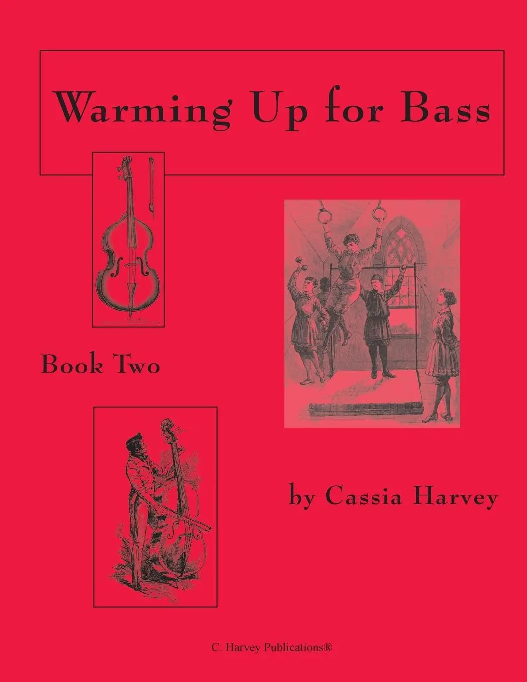 Cover: 9781932823486 | Warming Up for Bass, Book Two | Cassia Harvey | Taschenbuch | Englisch