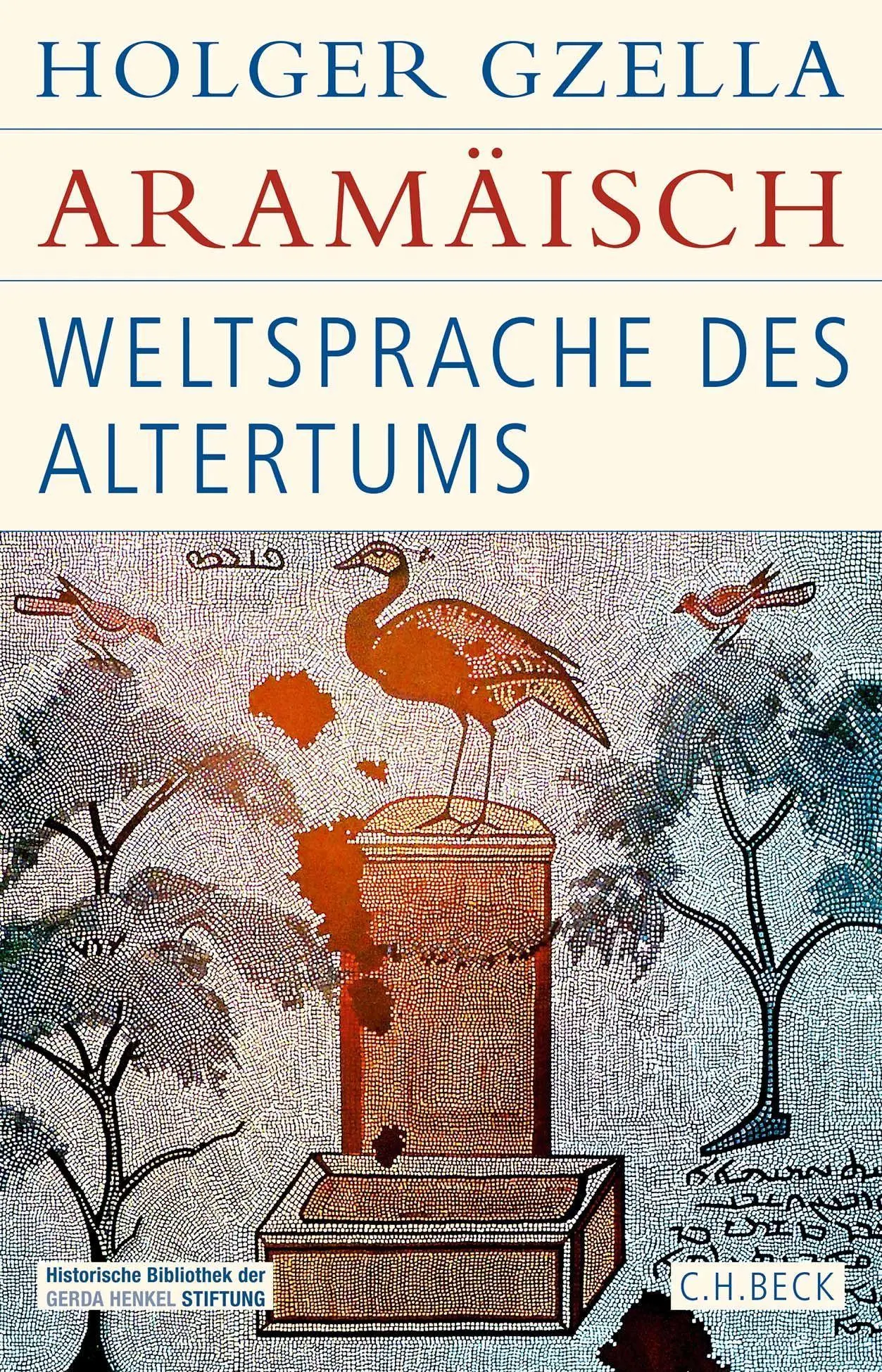 Cover: 9783406793486 | Aramäisch | Weltsprache des Altertums | Holger Gzella | Buch | 480 S.