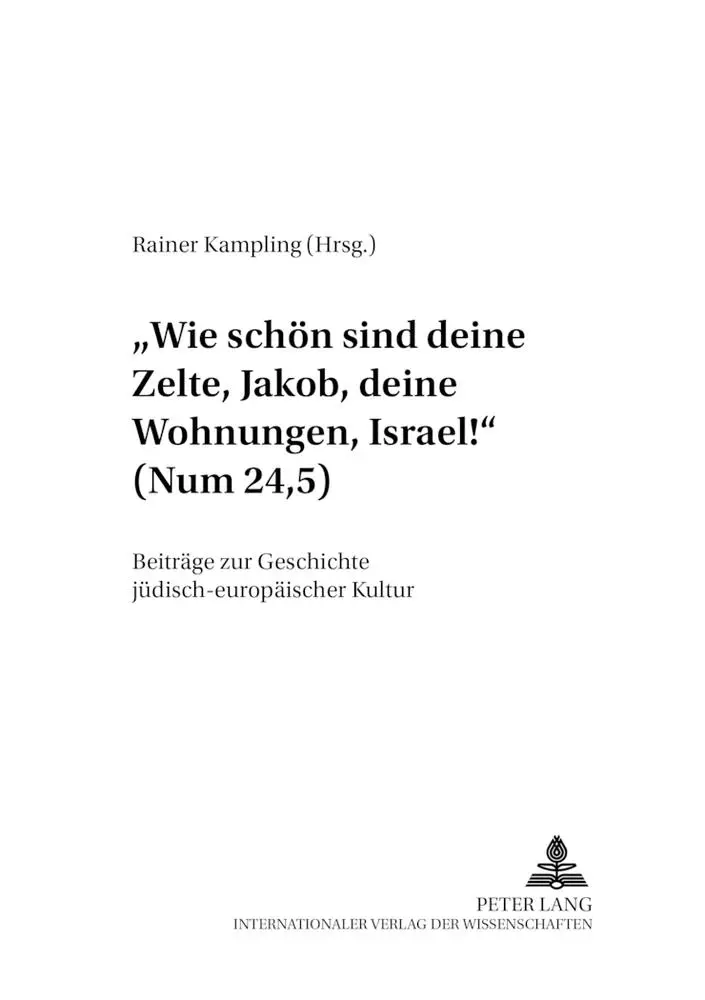 'Wie schön sind deine Zelte, Jakob, deine Wohnungen, Israel!' (Num 24,5)