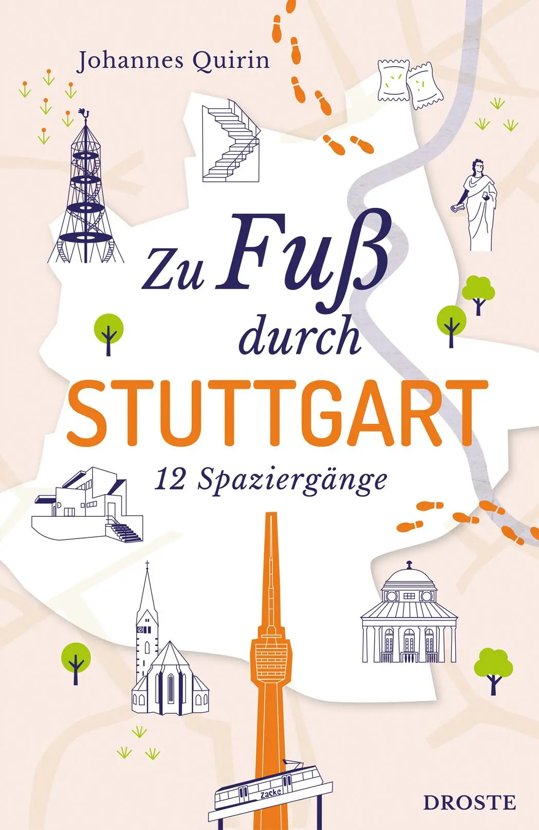 Cover: 9783770023486 | Zu Fuß durch Stuttgart | 12 Spaziergänge | Johannes Quirin | Buch