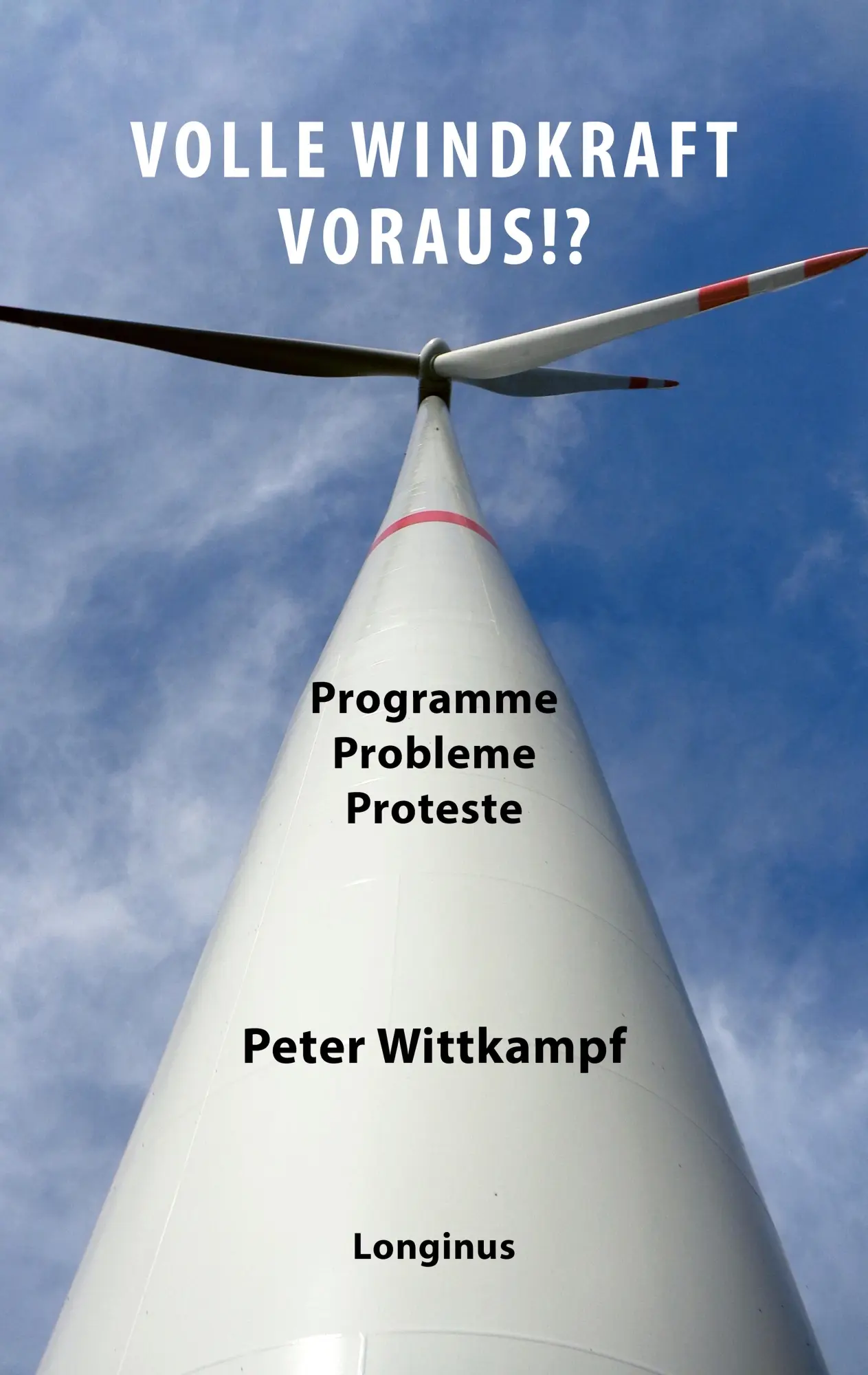 Cover: 9783945113486 | Volle Windkraft voraus!? | Programme, Probleme, Proteste | Wittkampf
