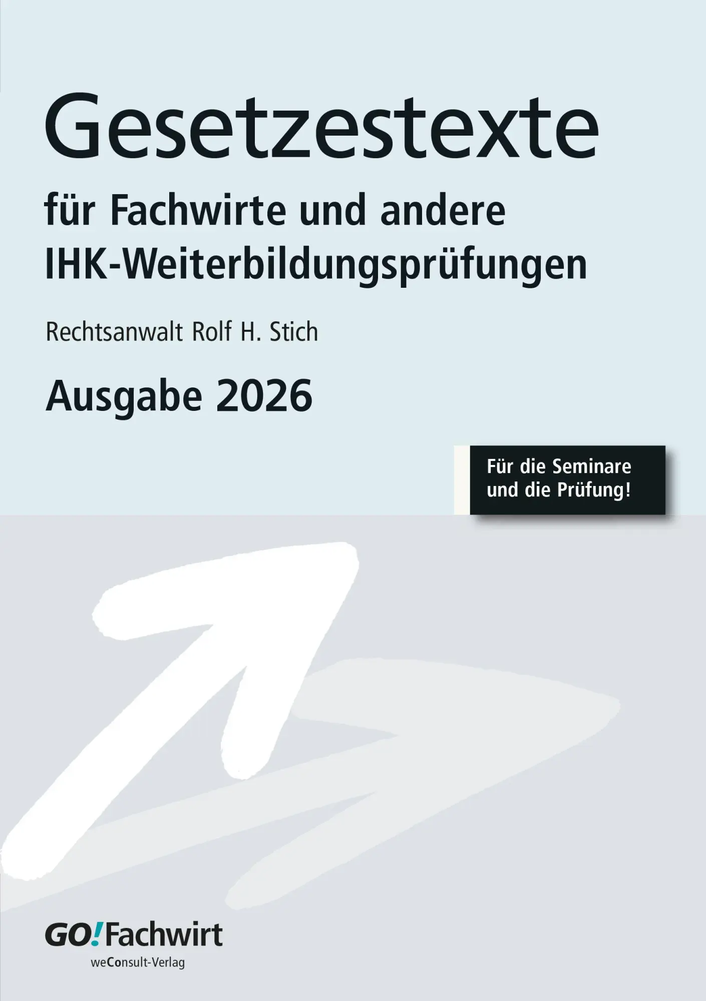 Cover: 9783948633486 | Gesetzestexte für Fachwirte Ausgabe 2026 | Rolf H. Stich | Taschenbuch
