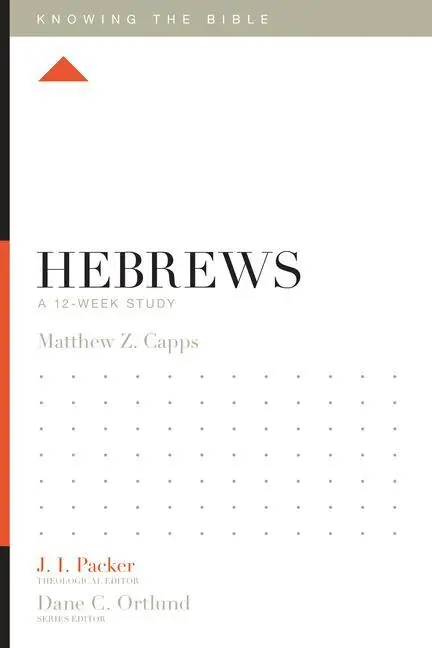 Cover: 9781433543586 | Hebrews | A 12-Week Study | Matthew Z Capps | Taschenbuch | Englisch