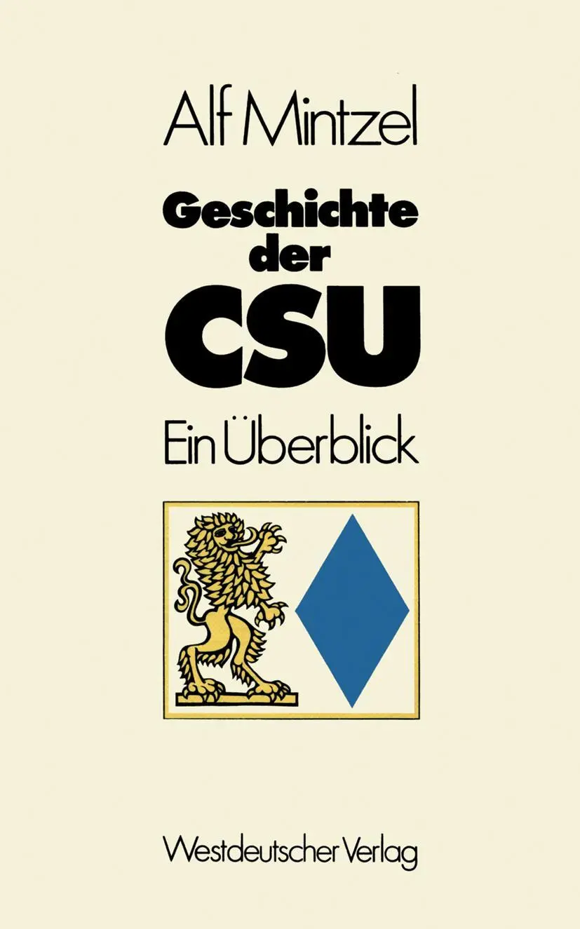 Cover: 9783531113586 | Geschichte der CSU | Ein Überblick | Alf Mintzel | Taschenbuch | 1977