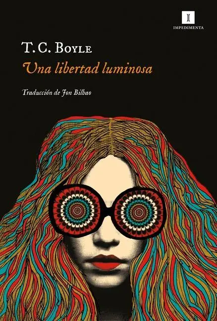 Cover: 9788417553586 | Una Libertad Luminosa | T. C. Boyle | Taschenbuch | Spanisch | 2022