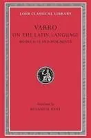 Cover: 9780674993686 | On the Latin Language, Volume II | Books 8-10. Fragments | Varro