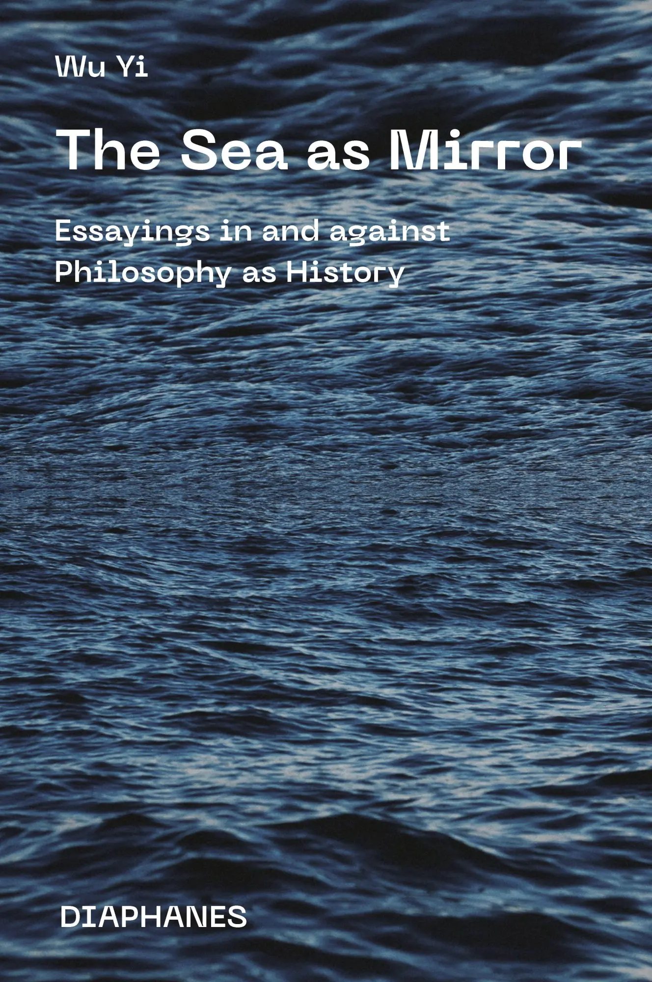 Cover: 9783035803686 | The Sea as Mirror | Essayings in and against Philosophy as History