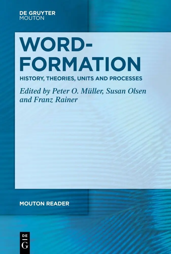 Cover: 9783111413686 | Word-Formation - History, Theories, Units and Processes | Taschenbuch