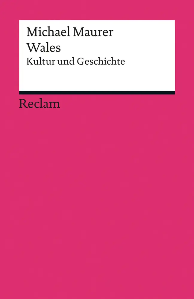 Cover: 9783150193686 | Wales. Kultur und Geschichte | Michael Maurer | Taschenbuch | 269 S.