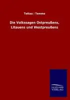 Cover: 9783846023686 | Die Volkssagen Ostpreußens, Litauens und Westpreußens | Tettau Temme