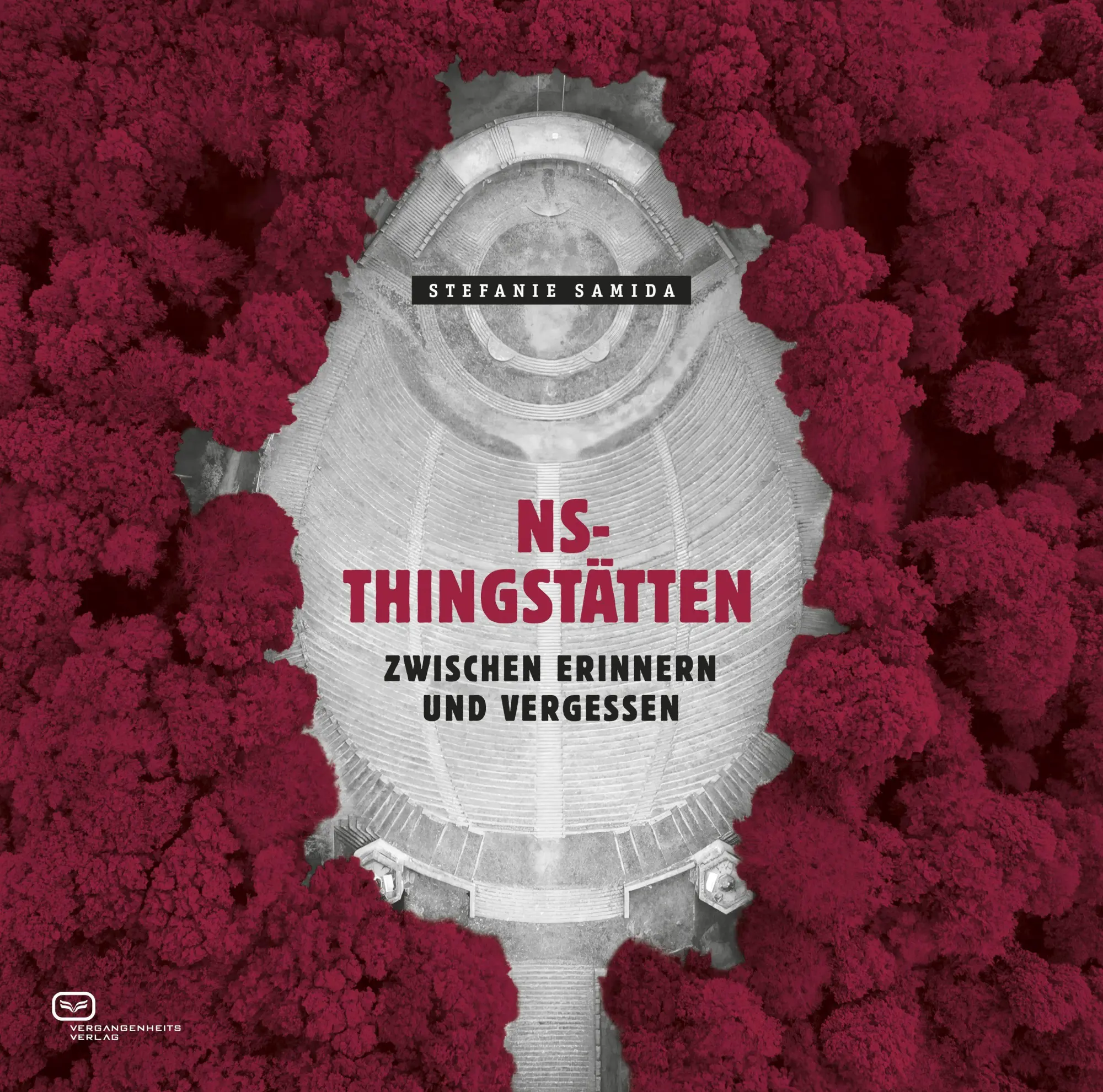 Cover: 9783864083686 | NS-Thingstätten | Zwischen Erinnern und Vergessen | Stefanie Samida